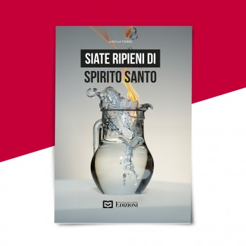 SIATE RIPIENI DI SPIRITO SANTO - Luigi La Torre - libricristiani.it